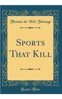 Sports That Kill (Classic Reprint)