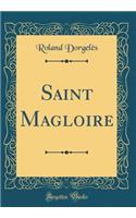 Saint Magloire (Classic Reprint)
