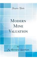 Modern Mine Valuation (Classic Reprint)