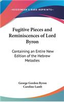 Fugitive Pieces and Reminiscences of Lord Byron