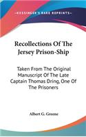 Recollections Of The Jersey Prison-Ship