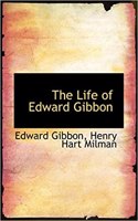 The Life of Edward Gibbon
