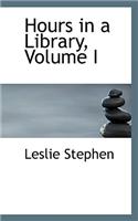 Hours in a Library, Volume I