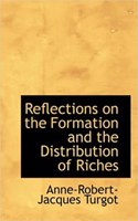 Reflections on the Formation and the Distribution of Riches: (English)