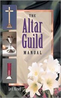 Altar Guild Manual, the