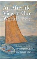 An Afterlife View of Our World