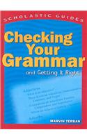 Checking Your Grammar: (Scholastic Guides)