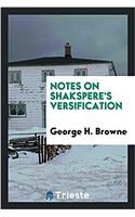 Notes on Shakspere's Versification