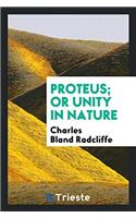Proteus; Or Unity in Nature