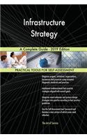 Infrastructure Strategy A Complete Guide - 2019 Edition