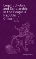 Legal Scholars and Scholarship in the People’s Republic of China