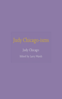 Judy Chicago-isms