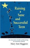 Raising a Sane and Successful Teen