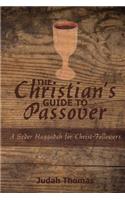 Christian's Guide to Passover