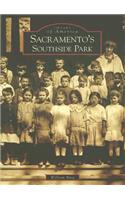 Sacramento's Southside Park: (Images of America)