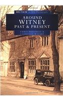 Around Witney Past and Present in Old Photographs