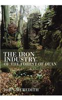 The Iron Industry of the Forest of Dean