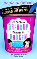 It's Called a Breakup Because It's Broken: The Smart Girl's Break-Up Buddy(English)