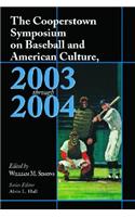 Cooperstown Symposium on Baseball and American Culture, 2003-2004