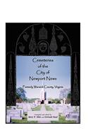 Cemeteries of the City of Newport News, Formerly Warwick County, Virginia