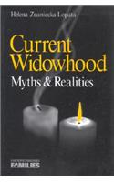 Current Widowhood: Myths & Realities