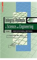 Integral Methods in Science and Engineering, Volume 2: Computational Methods