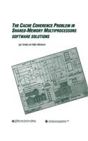 The Cache Coherence Problem in Shared-Memory Multiprocessors: Software Solutions(Systems)