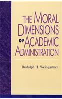 Moral Dimensions of Academic Administration