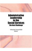 Administrative Leadership in the Social Services