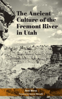 The  Ancient Culture of the Fremont River in Utah