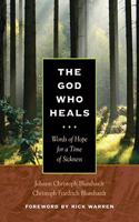 The God Who Heals: Words of Hope for a Time of Sickness
