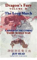Dragon's Fury - The Long March (Vol. IV)