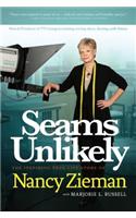 Seams Unlikely: The Inspiring True Life Story of Nancy Zieman