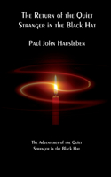 Return of the Quiet Stranger in the Black Hat