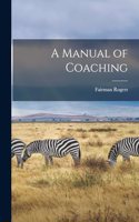 A Manual of Coaching