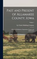 Past and Present of Allamakee County, Iowa