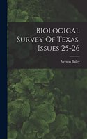 Biological Survey Of Texas, Issues 25-26