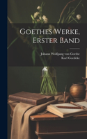 Goethes Werke, Erster Band