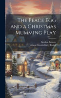 Peace Egg and a Christmas Mumming Play