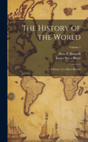 History of the World; a Survey of a Man's Record; Volume 1