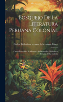 Bosquejo de la literatura peruana colonial