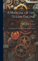 A Manual of the Steam-Engine