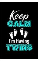 Keep Calm I'm Having Twins