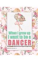 When I Grow Up I Want to be a DANCER