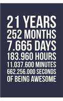 Blank Lined Journal, Notebook, Diary, Planner - 21 Years 252 Months Of Being Awesome - 21st Birthday Gift For 21 Years Old Boys And Girls: Medium College-Ruled Journey Diary, 110 page, Lined, 6x9 (15.2 x 22.9 cm)