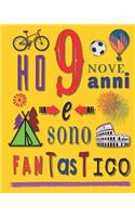 Ho 9 nove anni e sono fantastico