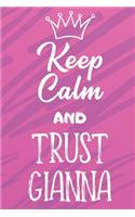 Keep Calm and Trust Gianna