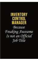 Inventory Control Manager Because Freaking Awesome Is Not An Official Job Title