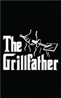 The Grillfather: Barbeque and Grilling Gift Notebook - Give it to your BBQ and Beer lover Father, Grandfather or Husband