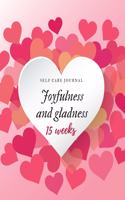 Joyfulness and gladness Self care journal 15 weeks: diary, notebook for 15 weeks tracking, take care of mind and body, tracking moods and emotions in multiple pink and red hearts theme.